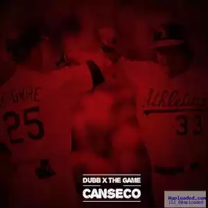 Dubb - Canseco Ft. The Game